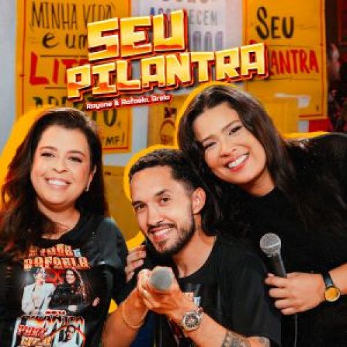 Clima de bar e muita prosa! Rayane & Rafaela e Grelo se unem para o lançamento do novo single “Seu Pilantra”